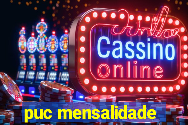 puc mensalidade